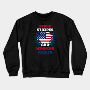 Stars Stripes and Winning Fights .dyns Crewneck Sweatshirt